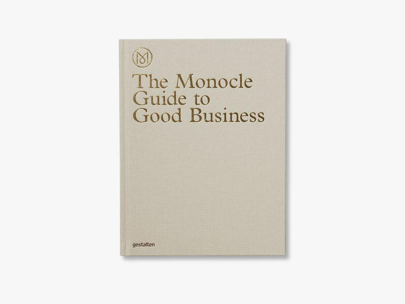 The Monocle Guide to Good Business