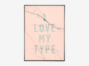 I Love My Type - Rose