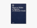 The Monocle Guide to Make a Nation